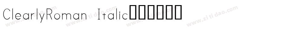 ClearlyRoman Italic字体转换
